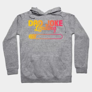 Dad Joke Loading Gift For Men Father day Hoodie